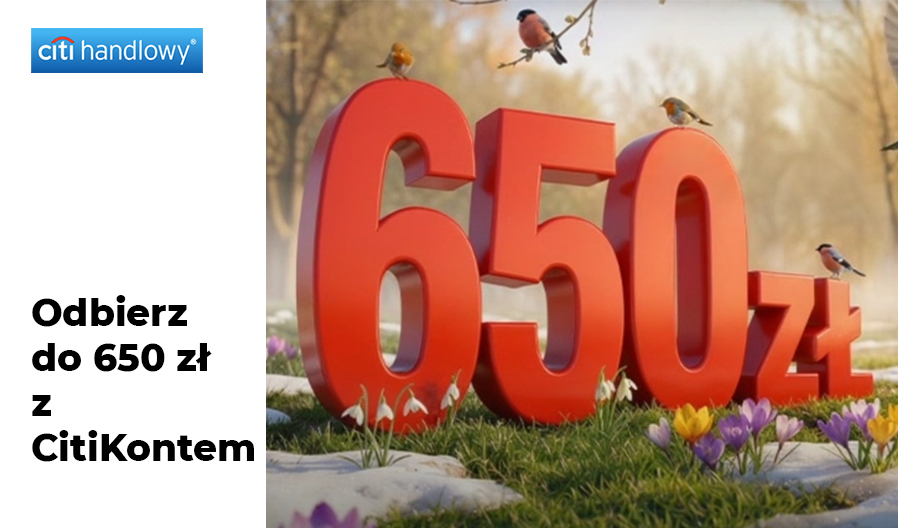 Zgarnij 650 zł premii z darmowym CitiKontem! 🚀